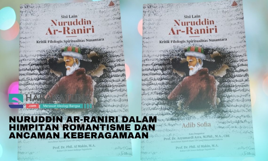 Nuruddin Ar-Raniri Dalam Himpitan Romantisme Dan Ancaman Keberagamaan ...